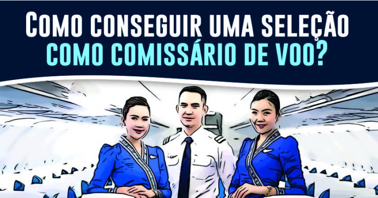 blog_decole_seu_futuro_Como _conseguir_uma_selecao_como_comissário_de_voo