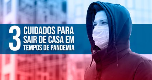 3-cuidados-para-sair-de-casa-em-tempos-de-pandemia