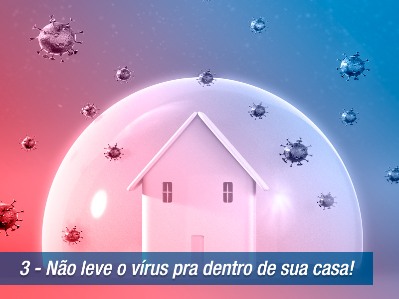 nao-leve-virus-para-dentro-de-sua-casa