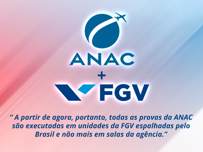 todas as provas da ANAC são executadas em unidades da FGV espalhadas pelo Brasil