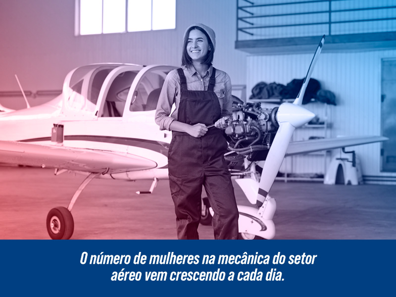 O número de mulheres na mecânica do setor aéreo vem crescendo a cada dia