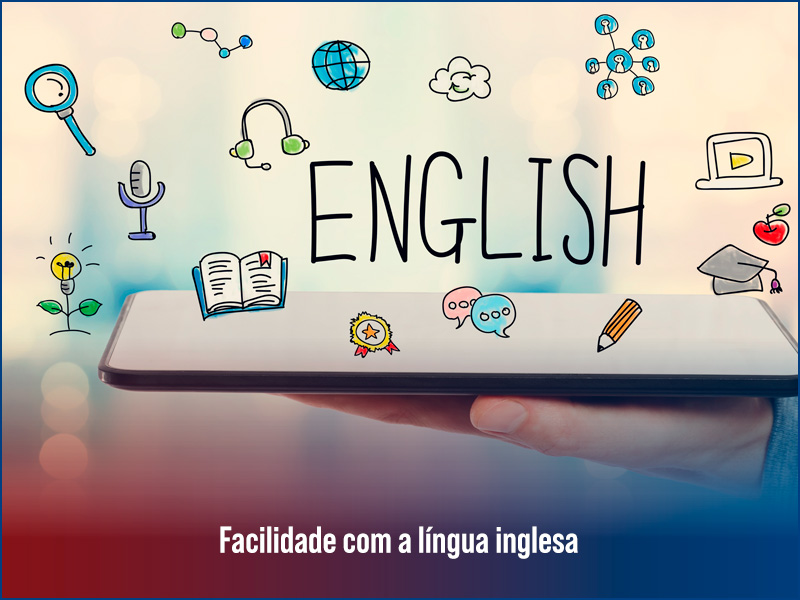 Facilidade com a língua Inglesa