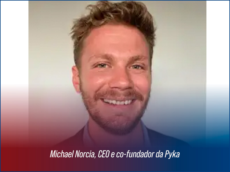 Michael Norcia | CEO e co-fundador da Pyka